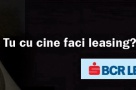 BCR Leasing a implementat o platformă software unică în România care a condus la cresterea vanzarilor cu 20%